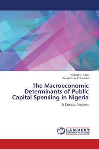 The Macroeconomic Determinants of Public Capital Spending in Nigeria