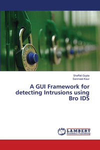 GUI Framework for detecting Intrusions using Bro IDS