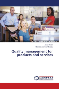 Quality management for products and services