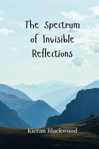 The Spectrum of Invisible Reflections