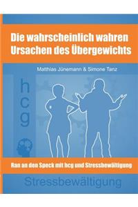 Die wahrscheinlich wahren Ursachen des Übergewichts