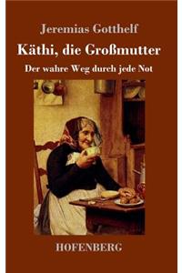 Käthi, die Großmutter