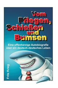 Vom Pflegen, Schießen Und Bumsen