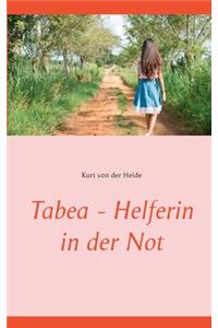 Tabea - Helferin in der Not
