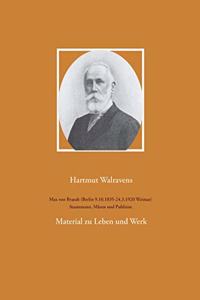 Max von Brandt (Berlin 9.10.1835-24.3.1920 Weimar) Staatsmann, Mäzen und Publizist.