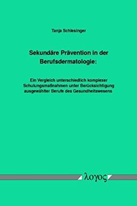 Sekundare Pravention in Der Berufsdermatologie