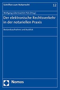 Der Elektronische Rechtsverkehr in Der Notariellen PRAXIS
