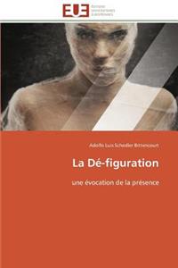 La Dé-Figuration