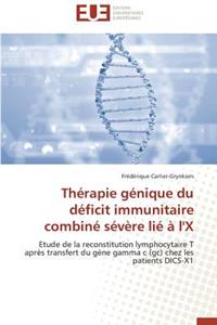 Thérapie Génique Du Déficit Immunitaire Combiné Sévère Lié À l'x