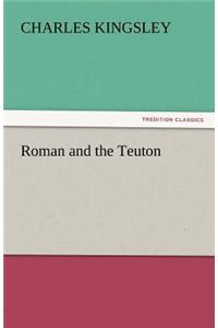 Roman and the Teuton