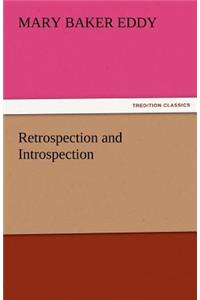 Retrospection and Introspection