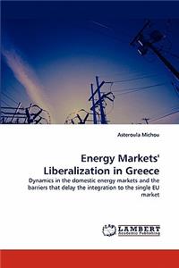 Energy Markets' Liberalization in Greece