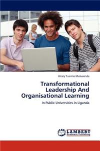 Transformational Leadership And Organisational Learning