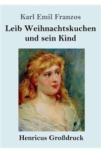 Leib Weihnachtskuchen und sein Kind (Großdruck)