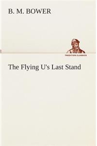 The Flying U's Last Stand