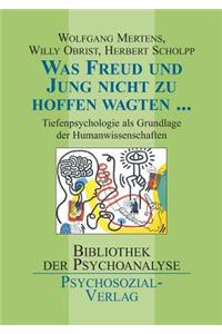 Was Freud und Jung nicht zu hoffen wagten ...