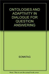 Ontologies And Adaptivity In Dialogue For Question Answering