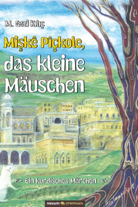 Miskê Pîçkole, das kleine Mäuschen
