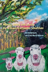 Melody, Jokey und Lovely, die drei weltrettenden Schafchen