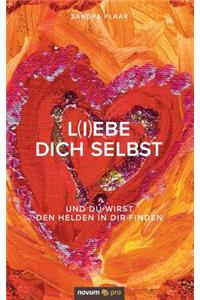 L(i)ebe dich selbst