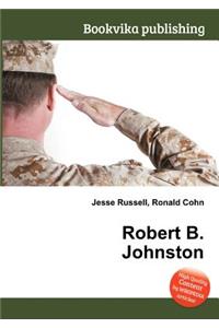 Robert B. Johnston