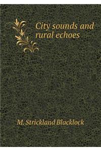 City Sounds and Rural Echoes