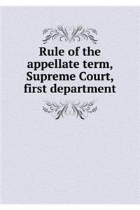 Rule of the Appellate Term, Supreme Court, First Department