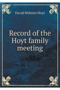 Record of the Hoyt Family Meeting
