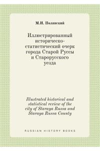 Illustrated historical and statistical review of the city of Staraya Russa and Staraya Russa County