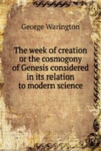 THE WEEK OF CREATION OR THE COSMOGONY O