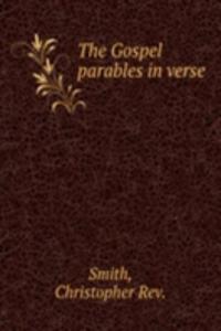 THE GOSPEL PARABLES IN VERSE