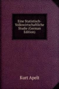 Eine Statistisch-Volkswirtschaftliche Studie (German Edition)