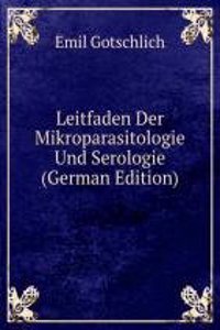 Leitfaden Der Mikroparasitologie Und Serologie
