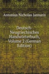 Deutsch-Neugriechisches Handworterbuch, Volume 2 (German Edition)