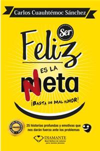 Ser Feliz Es La Meta