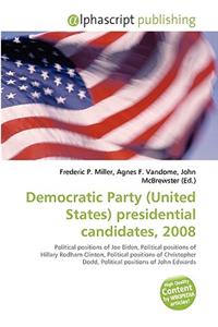 Democratic Party (United States) Presidential Candidates, 2008