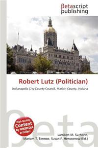 Robert Lutz (Politician)