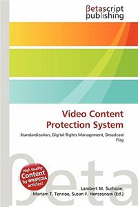 Video Content Protection System