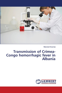 Transmission of Crimea-Congo hemorrhagic fever in Albania