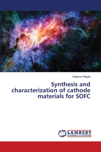 Synthesis and characterization of cathode materials for SOFC