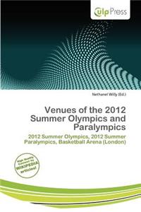 Venues of the 2012 Summer Olympics and Paralympics