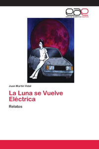 Luna se Vuelve Eléctrica