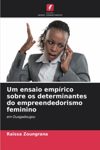 Um ensaio empírico sobre os determinantes do empreendedorismo feminino