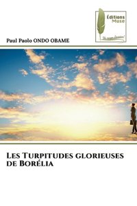 Les Turpitudes glorieuses de Borélia