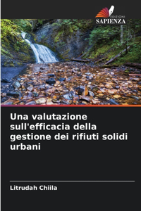 valutazione sull'efficacia della gestione dei rifiuti solidi urbani