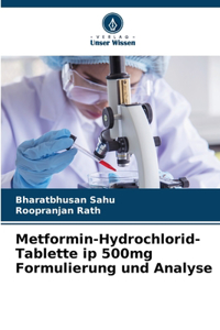 Metformin-Hydrochlorid-Tablette ip 500mg Formulierung und Analyse