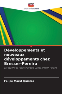 Développements et nouveaux développements chez Bresser-Pereira