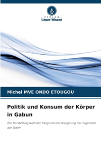 Politik und Konsum der Körper in Gabun