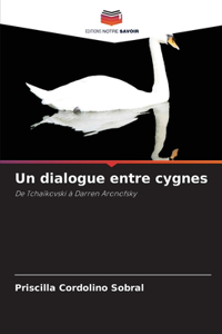 Un dialogue entre cygnes