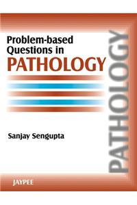 Problem-Based Questions in Pathology